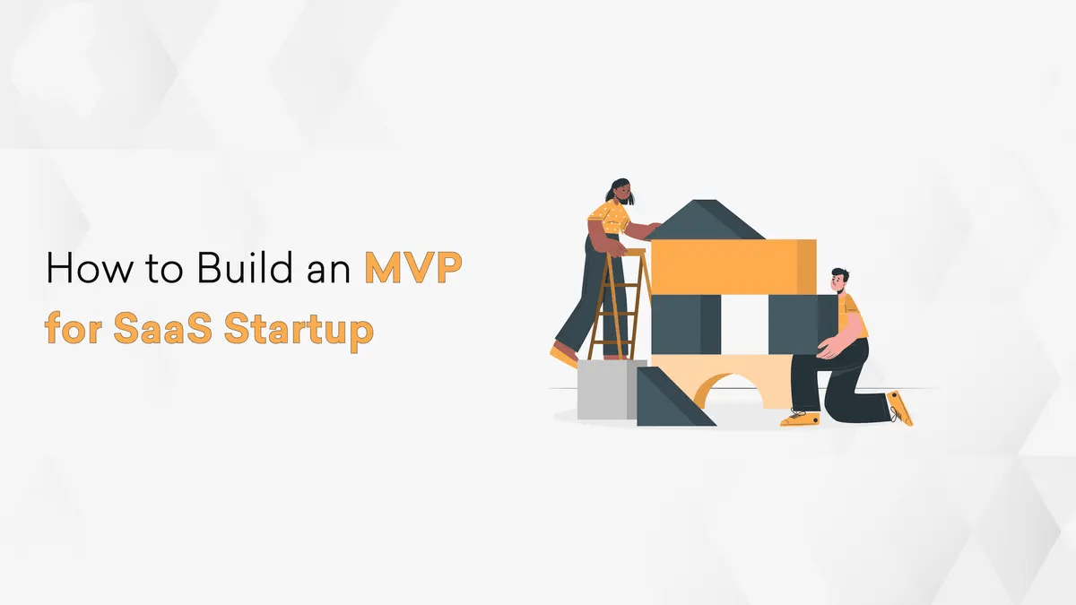 How to Build an MVP for SaaS Startup Hero