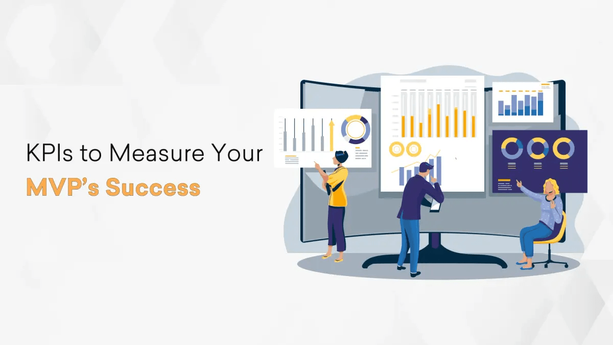 KPIs to Measure Your MVP's Success Hero